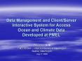 Data Management and Client/Server Interactive System for Access Ocean and Climate Data Developed at PMEL PowerPoint PPT Presentation