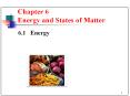 Chapter 6 Energy and States of Matter PowerPoint PPT Presentation