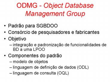 ODMG - Object Database Management Group