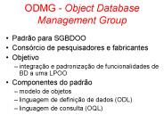 ODMG - Object Database Management Group