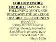 FOR HOMEWORK TONIGHT: EXPLAIN THE FOLLOWING QUOTE AND STATE WHY YOU AGREE OR DISAGREE (3-4 SENTENCES PLEASE!): PowerPoint PPT Presentation