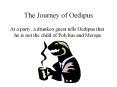 The Journey of Oedipus PowerPoint PPT Presentation