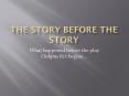 The Story Before the Story PowerPoint PPT Presentation