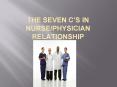 THE SEVEN C’S IN NURSE/PHYSICIAN RELATIONSHIP - By Joyce Asabor PowerPoint PPT Presentation