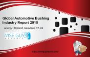 Global Automotive Bushing Industry Report 2015