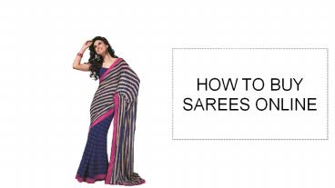 How to buy Sarees online?
