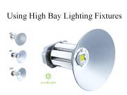 Using High Bay Lighting Fixtures