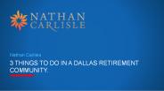 3 Things to Do in a Dallas Retirement Communtiy