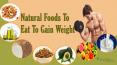 Simple Natural Foods To Eat To Gain Weight And Build Muscle Mass PowerPoint PPT Presentation