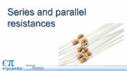 Series and parallel resistances