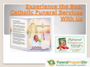 Experience the Best Catholic Funeral Services With Us