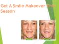 Get A Smile Makeover This Season (1) PowerPoint PPT Presentation