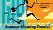 Summer Wearing Trends