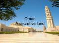 Oman A secretive land PowerPoint PPT Presentation