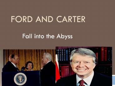 Ford and Carter
