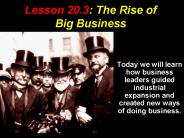 Lesson 20.3: The Rise of Big Business