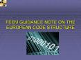 FEEM GUIDANCE NOTE ON THE EUROPEAN CODE STRUCTURE PowerPoint PPT Presentation