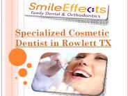 Cosmetic Dentist in Rowlett TX