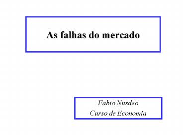 As falhas do mercado