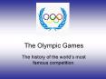 The Olympic Games PowerPoint PPT Presentation
