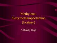 Methylene-dioxymethamphetamine (Ecstasy)