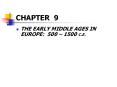 THE EARLY MIDDLE AGES IN EUROPE: 500  PowerPoint PPT Presentation