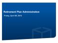 Retirement Plan Administration PowerPoint PPT Presentation