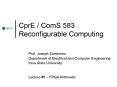 CprE / ComS 583 Reconfigurable Computing PowerPoint PPT Presentation