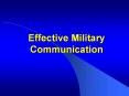 Effective%20Military%20Communication PowerPoint PPT Presentation