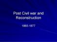 Post Civil war and Reconstruction PowerPoint PPT Presentation