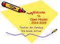 Welcome to Open House! 2014-2015 PowerPoint PPT Presentation