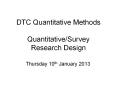 DTC Quantitative Methods  Quantitative/Survey Research Design PowerPoint PPT Presentation