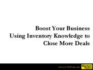 Boost Your Business Using Inventory Knowledge to Close More Deals