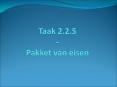 Taak 2.2.5 - Pakket van eisen PowerPoint PPT Presentation