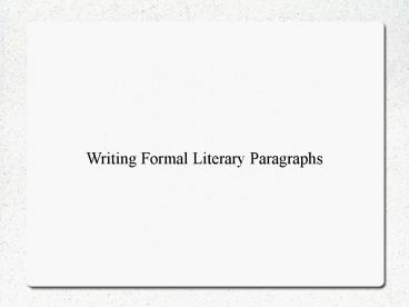 Writing Formal Literary Paragraphs