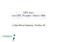OPC kurs Live OPC Prosjekt - klient i VBA PowerPoint PPT Presentation