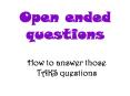 Open ended questions PowerPoint PPT Presentation