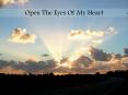 Open The Eyes Of My Heart PowerPoint PPT Presentation