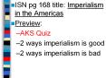 ISN pg 168 title: Imperialism in the Americas PowerPoint PPT Presentation