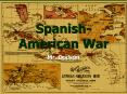 Spanish-American War PowerPoint PPT Presentation