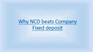Why NCD beats Company Fixed deposit