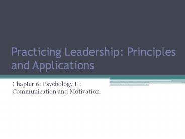 Chapter 6: Psychology II: Communication and Motivation