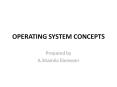 OPERATING SYSTEM CONCEPTS PowerPoint PPT Presentation