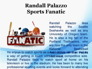 Randall Palazzo - Sports Fanatic
