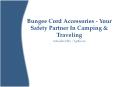 Bungee Cord Accessories - Your Safety Partner In Camping & Traveling PowerPoint PPT Presentation