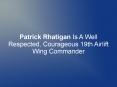Patrick Rhatigan Is A Well Respected, Courageous 19th Airlift Wing Commander PowerPoint PPT Presentation