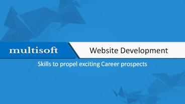 Website Development - Skills to propel exciting Career prospects