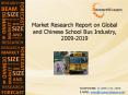 Global & Chinese School Bus Industry Size, Share, Growth, Demand, 2009-2019 PowerPoint PPT Presentation