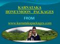 Karnataka Honeymoon Packages PowerPoint PPT Presentation