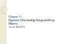 Chapter 11 Operator Overloading; String and Array Objects PowerPoint PPT Presentation